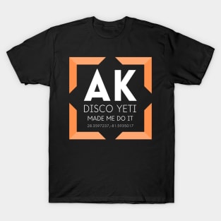 AK Disco Yeti Made Me Do It- Orange T-Shirt